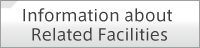 Information about Related Facilities